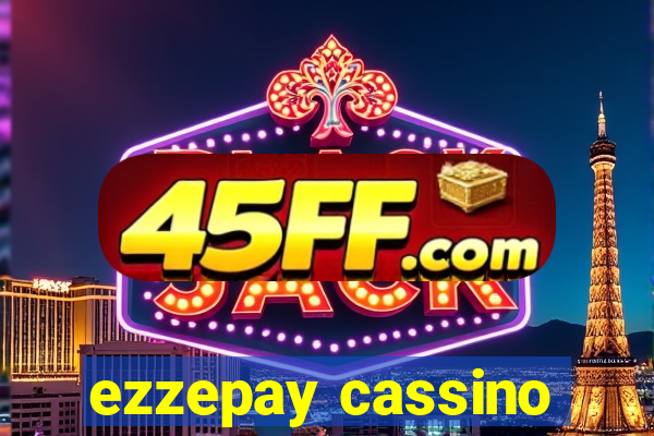 ezzepay cassino